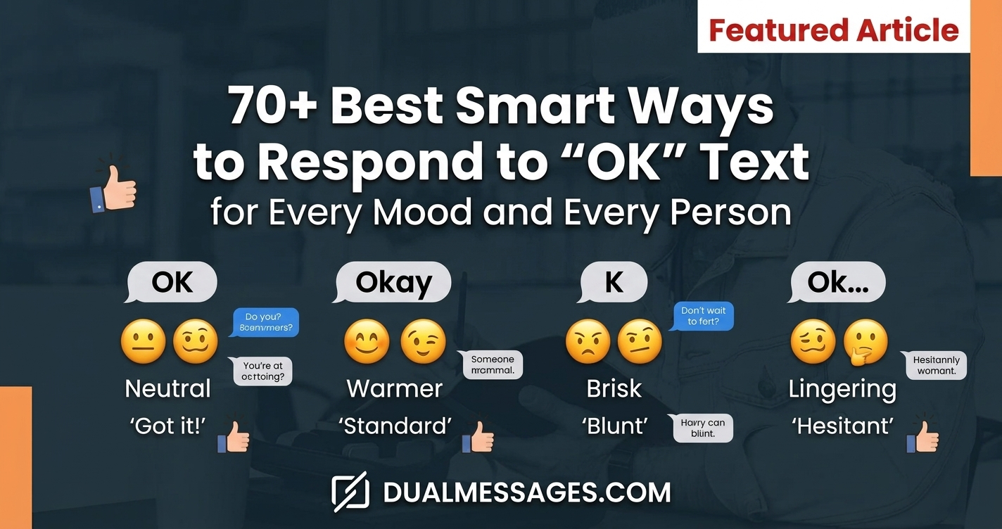 70+ Best Smart Ways to Respond to OK Text by Dual Messages